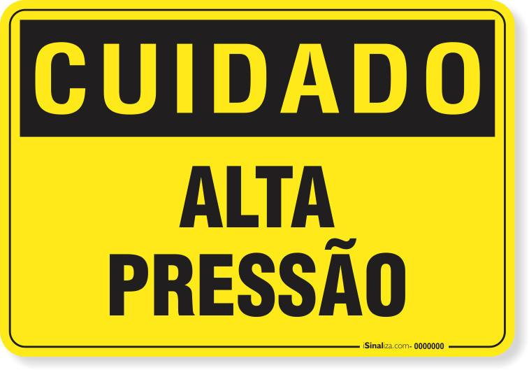 Placa Cuidado  Alta Pressão
