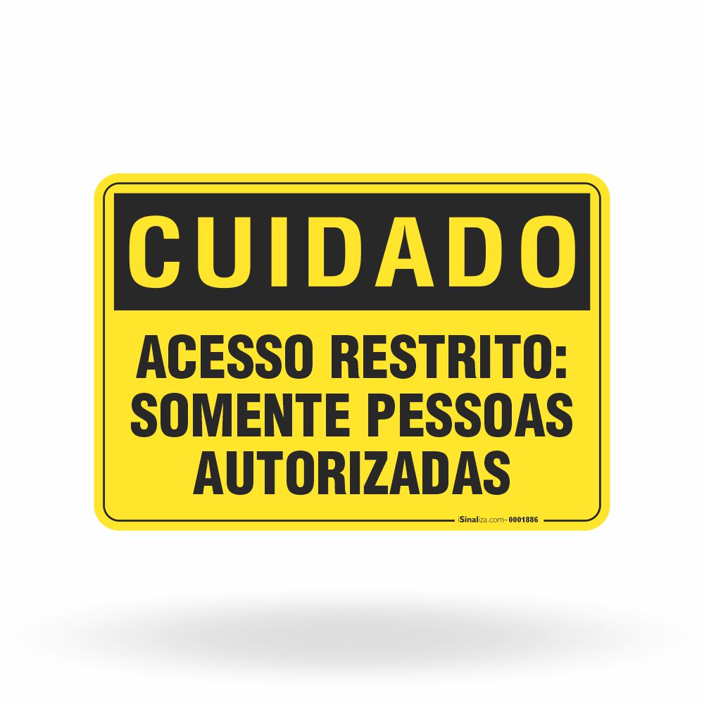 Placa Cuidado - Acesso Restrito Somente Pessoas Autorizadas