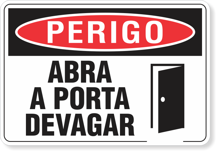 Placa Perigo Abra A Porta Devagar