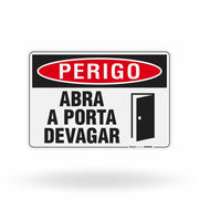 Placa Perigo - Abra a Porta Devagar