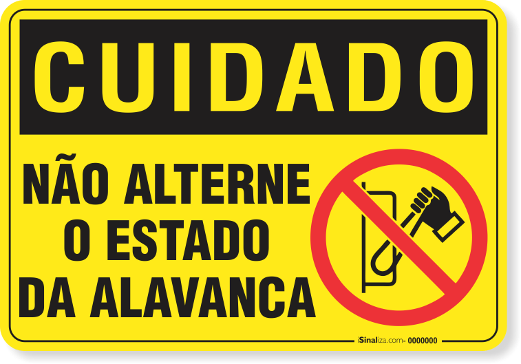Placa Cuidado  Não Alterne O Estado Da Alavanca