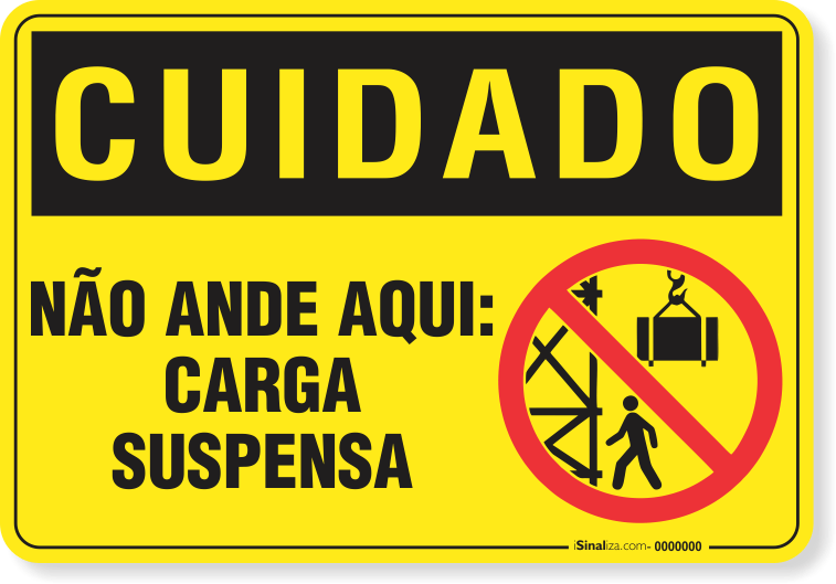 Placa Cuidado  Não Ande Aqui Carga Suspensa