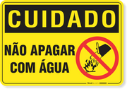 Placa Cuidado  Não Apagar Com Água