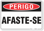 Placa Perigo Afaste-Se