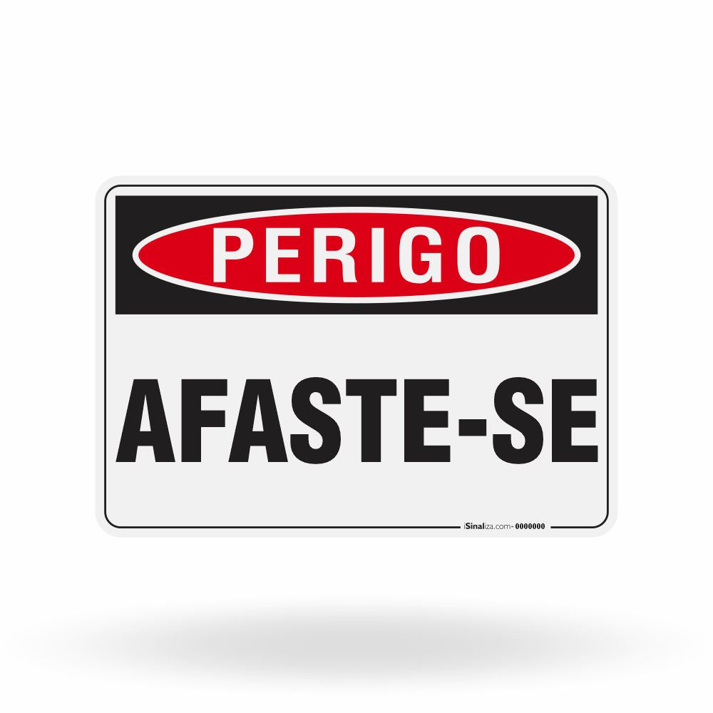 Placa Perigo - Afaste-se