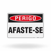 Placa Perigo - Afaste-se