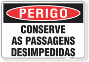 Placa Perigo  Conserve As Passagens Desimpedidas