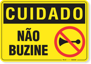 Placa Cuidado  Não Buzine