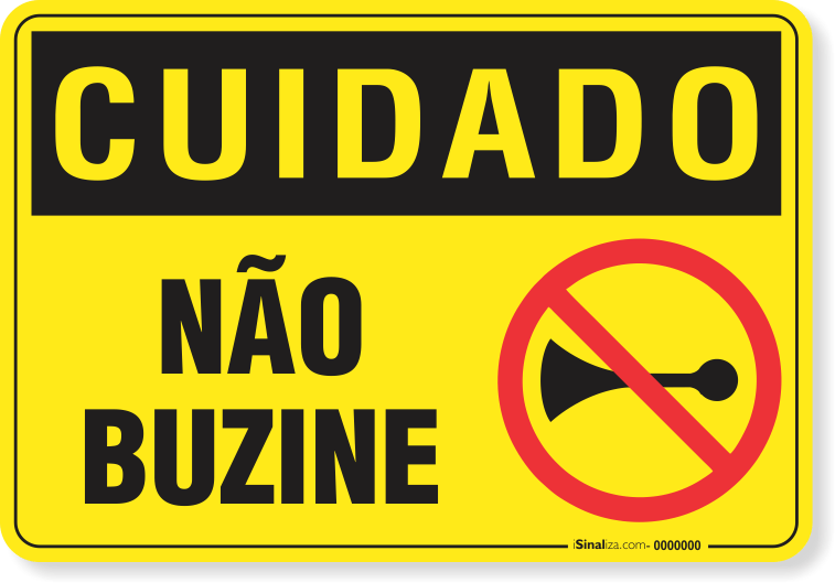Placa Cuidado  Não Buzine