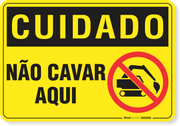 Placa Cuidado  Não Cavar Aqui