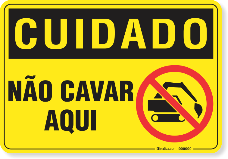 Placa Cuidado  Não Cavar Aqui