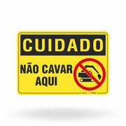 Placa Cuidado - Não Cavar Aqui