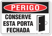 Placa Perigo  Conserve Esta Porta Fechada