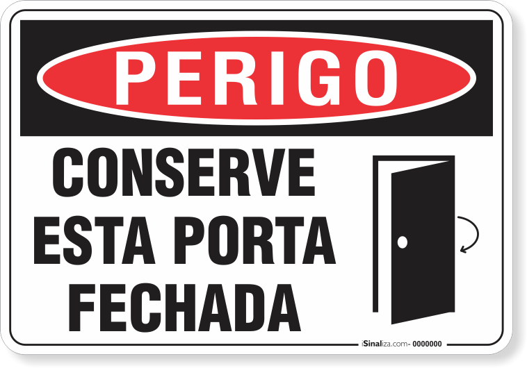 Placa Perigo  Conserve Esta Porta Fechada
