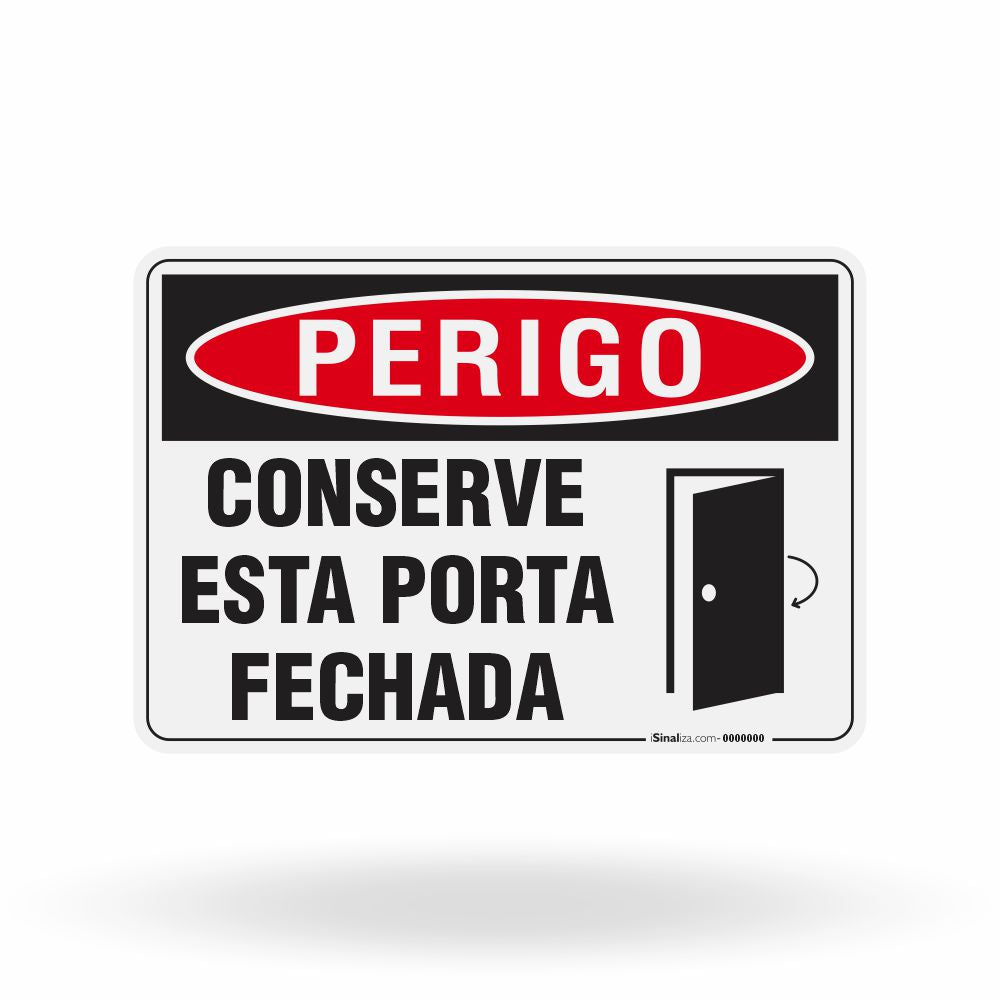 Placa Perigo - Conserve Esta Porta Fechada