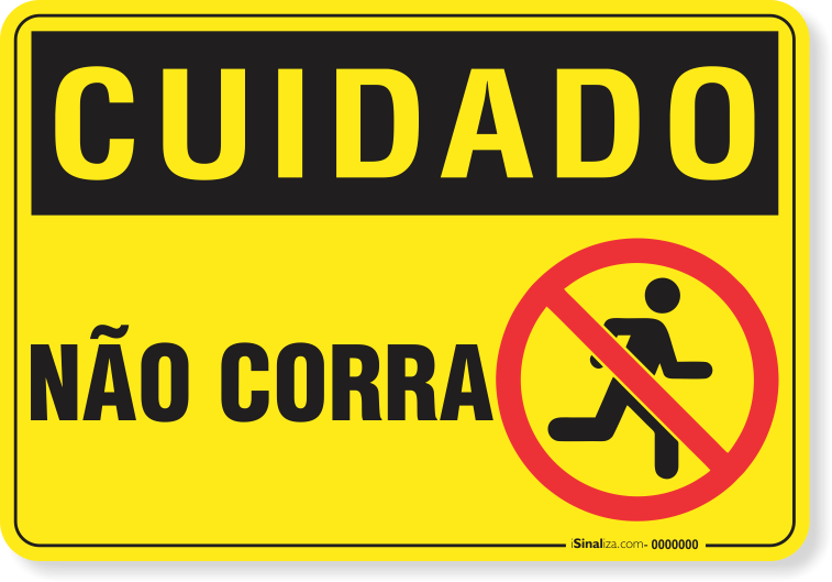 Placa Cuidado Não Corra