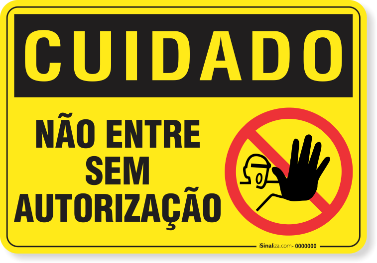 Placa Cuidado  Não Entre Sem Autorização S2