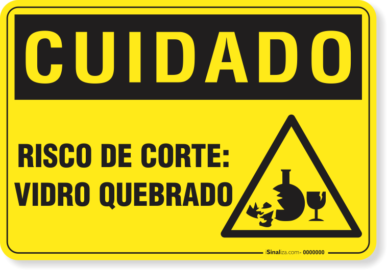 Placa Cuidado  Risco De Corte Vidro Quebrado