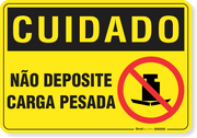 Placa Cuidado  Não Deposite Carga Pesada