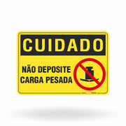 Placa Cuidado - Não Deposite Carga Pesada