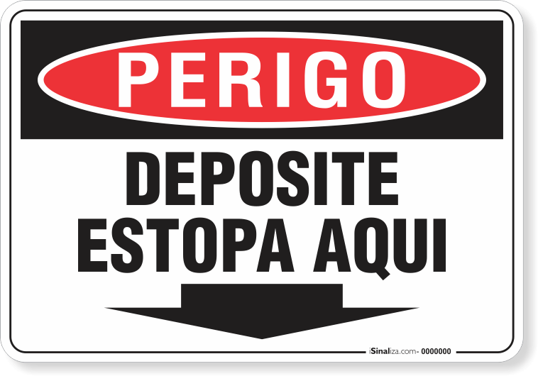Placa Perigo  Deposite Estopa Aqui