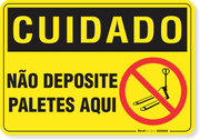 Placa Cuidado  Não Deposite Paletes Aqui