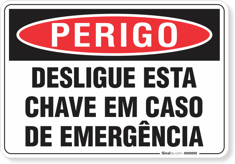 Placa Perigo  Desligue Esta Chave Em Caso De Emergência