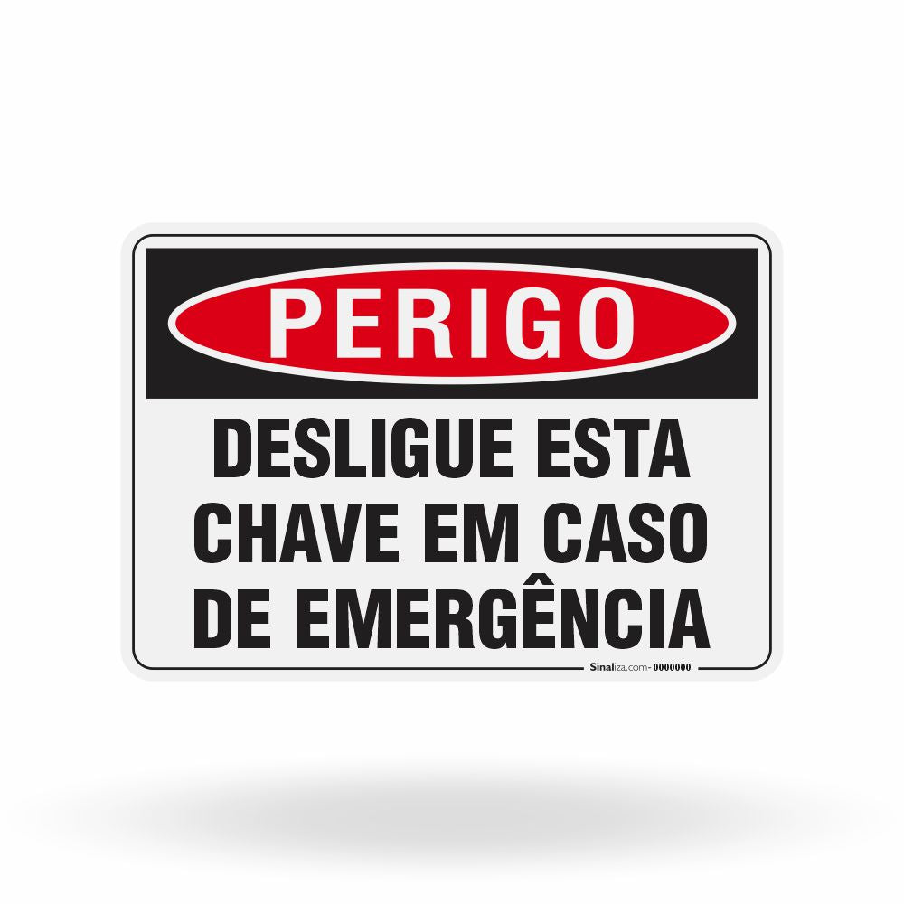 Placa Perigo - Desligue Esta Chave em Caso de Emergência