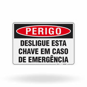 Placa Perigo - Desligue Esta Chave em Caso de Emergência