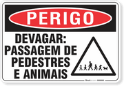 Placa Perigo  Devagar Passagem De Pedestres E Animais