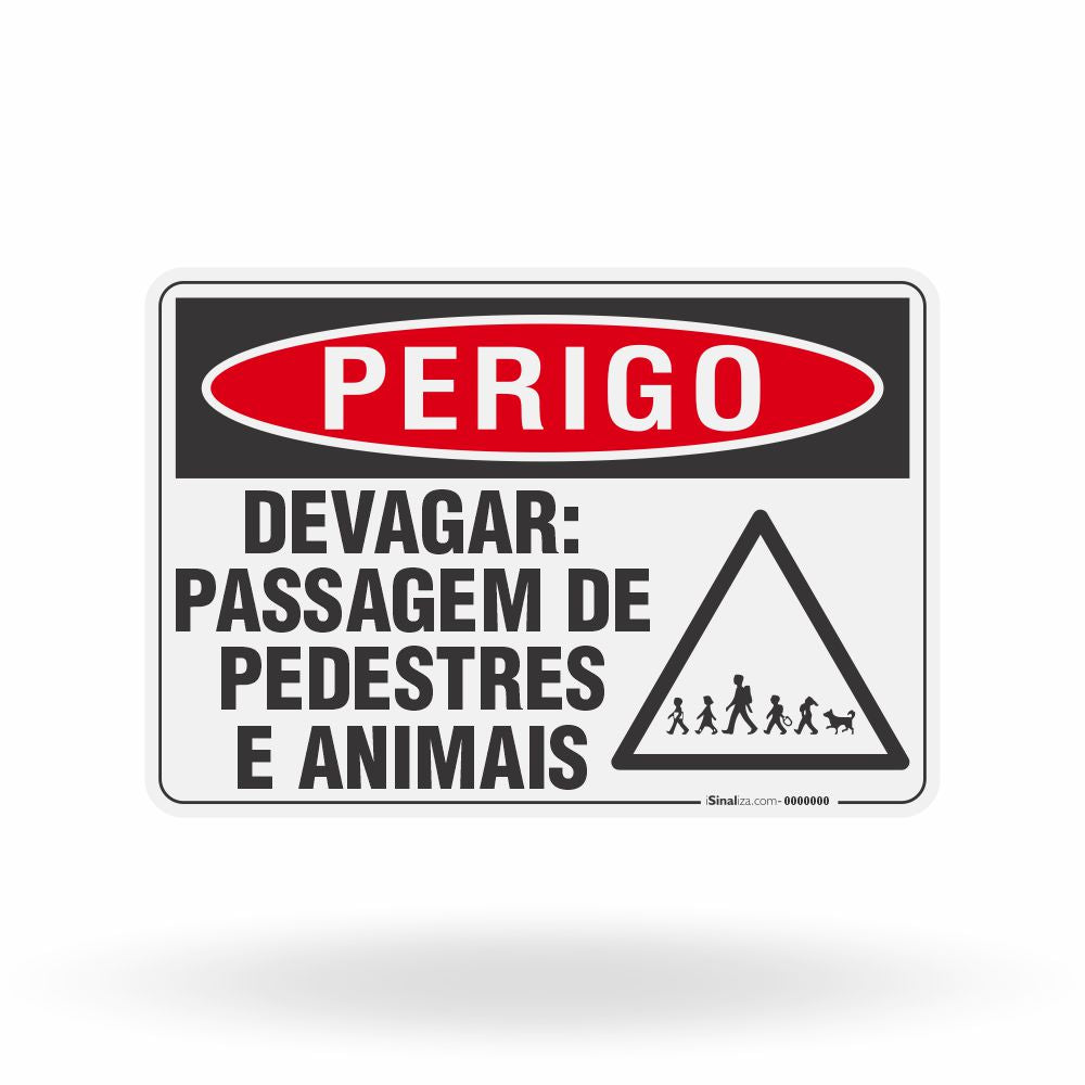 Placa Perigo - Devagar Passagem de Pedestres e Animais