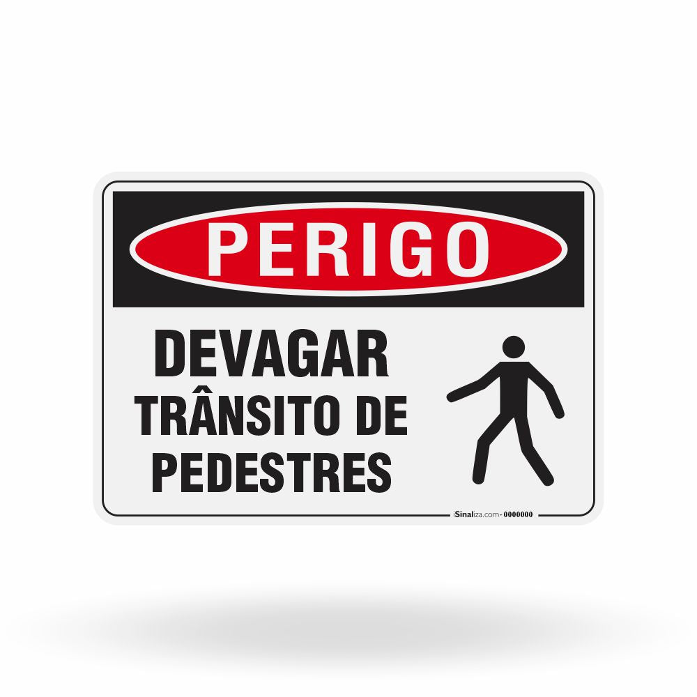 Placa Perigo - Devagar Trânsito de Pedestres