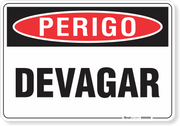 Placa Perigo  Devagar