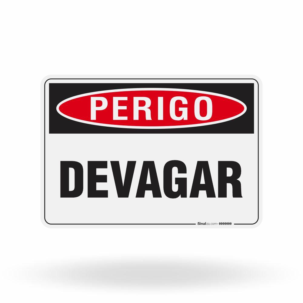 Placa Perigo -  Devagar