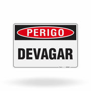 Placa Perigo -  Devagar