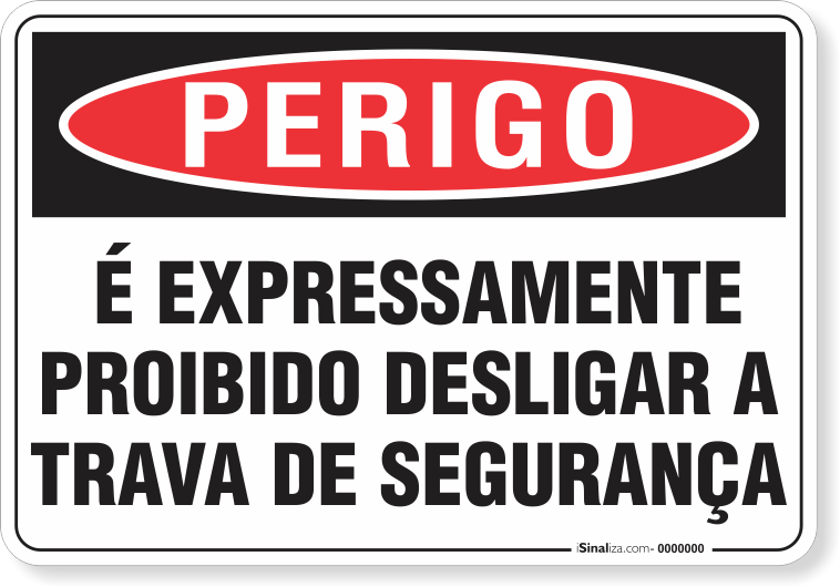 Placa Perigo É Expressamente Proibido Desligar A Trava De Segurança