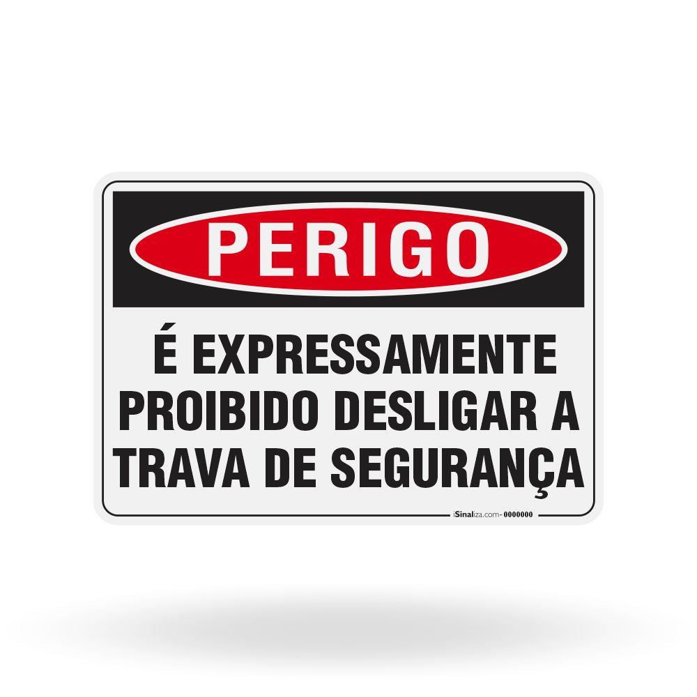 Placa Perigo - É Expressamente Proibido Desligar a Trava de Segurança