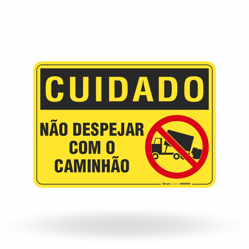 Placa Cuidado - Não Despejar com o Caminhão
