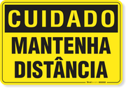 Placa Cuidado  Mantenha Distância