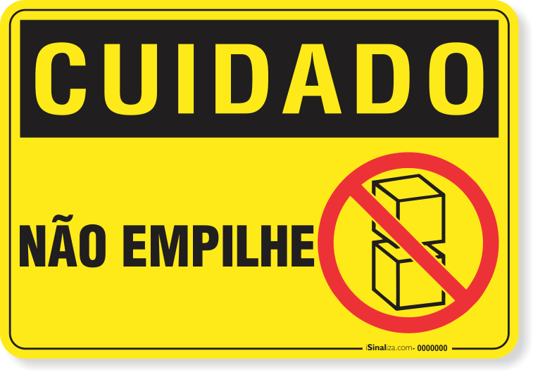Placa Cuidado  Não Empilhe