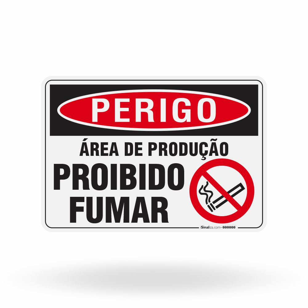Placa Perigo - Área de Produção Proibido Fumar