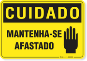Placa Cuidado  Mantenha-Se Afastado