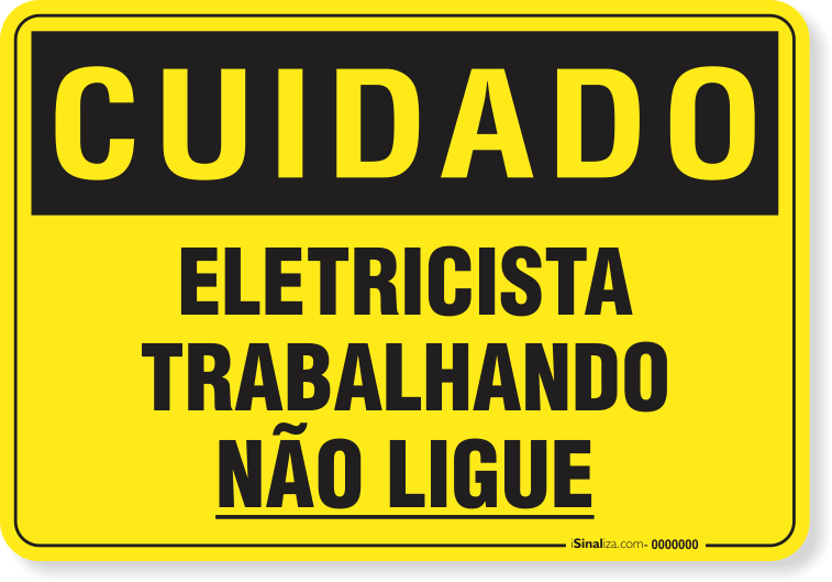 Placa Cuidado  Eletricista Trabalhando Não Ligue
