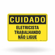 Placa Cuidado - Eletricista Trabalhando Não Ligue