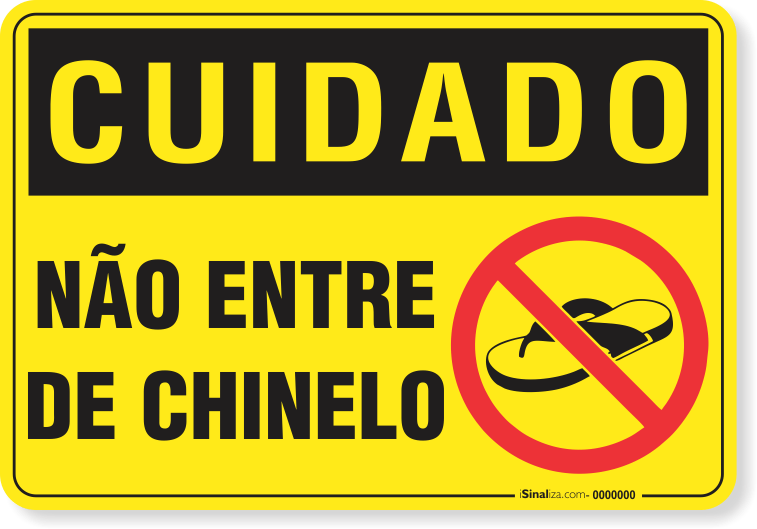 Placa Cuidado  Não Entre De Chinelo