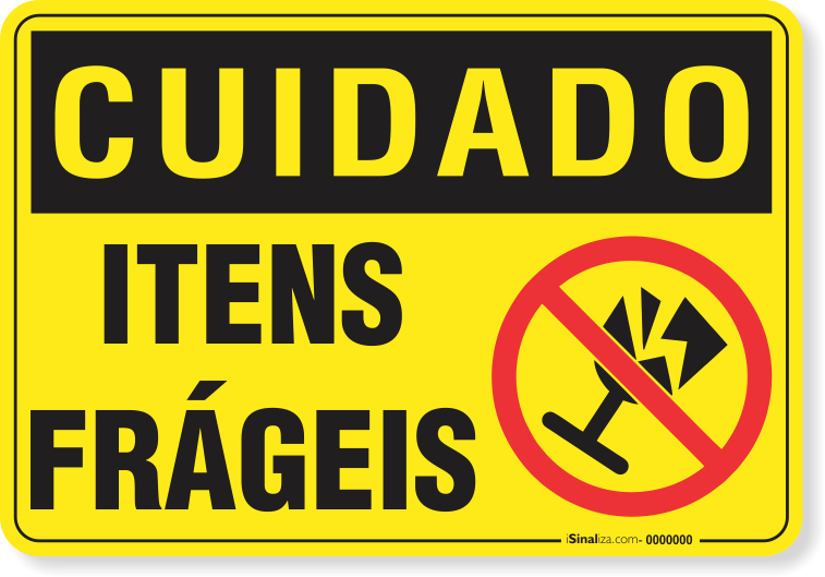 Placa Cuidado  Itens Frágeis