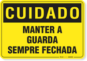 Placa Cuidado  Manter A Guarda Sempre Fechada