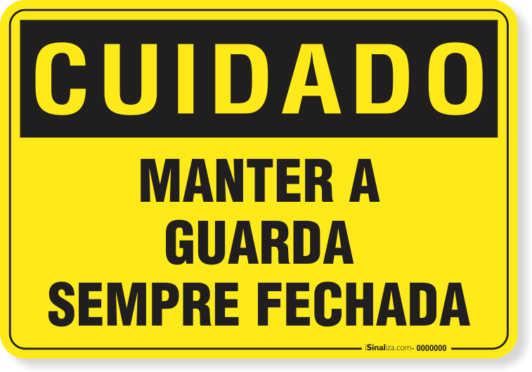 Placa Cuidado  Manter A Guarda Sempre Fechada