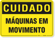 Placa Cuidado  Máquinas Em Movimento