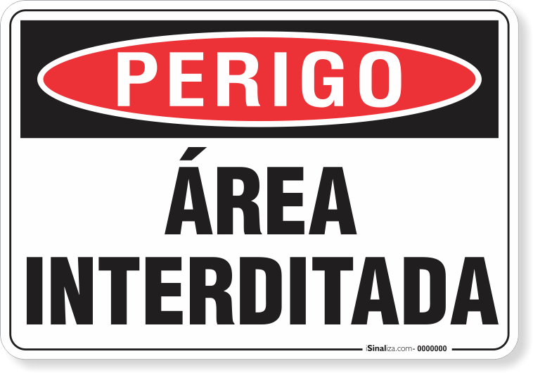 Placa Perigo Área Interditada